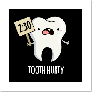 Tooth Hurty Cute Dental Pun Posters and Art